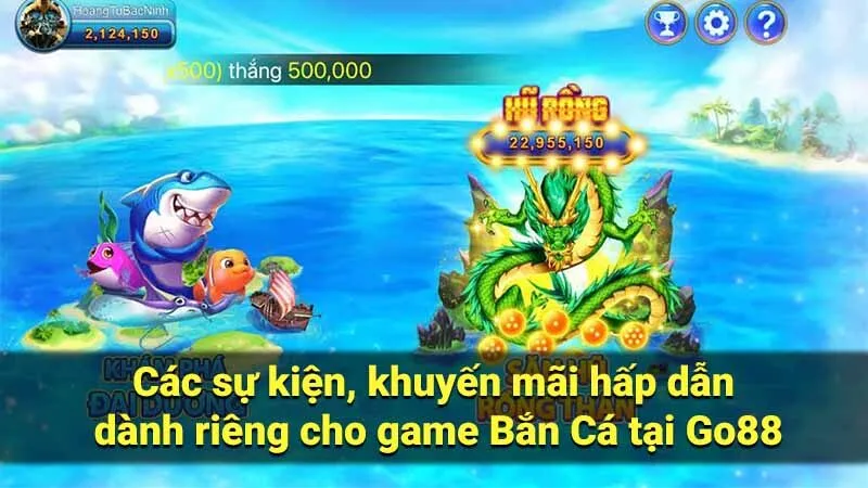 Các sự kiện, khuyến mãi hấp dẫn dành riêng cho game Bắn Cá tại Go88