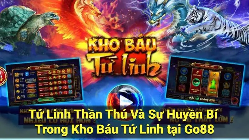 Tứ Linh Thần Thú Và Sự Huyền Bí Trong Kho Báu Tứ Linh tại Go88