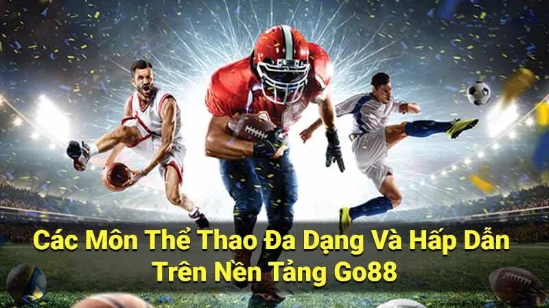 Cá Cược O Thể Thao Tại Go88: Hướng Dẫn Chi Tiết