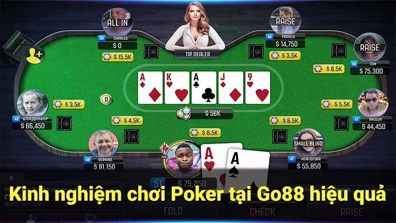 Kinh nghiệm chơi Poker tại Go88 hiệu quả