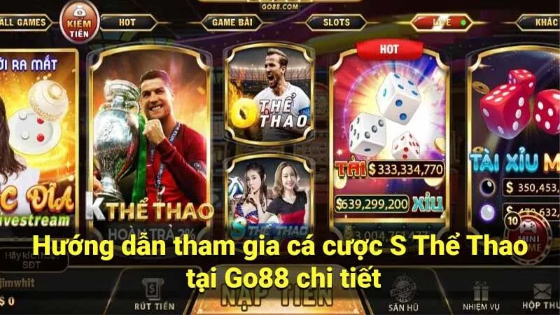 Hướng dẫn tham gia cá cược S Thể Thao tại Go88 chi tiết