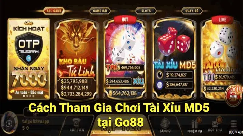 Cách Tham Gia Chơi Tài Xỉu MD5 tại Go88