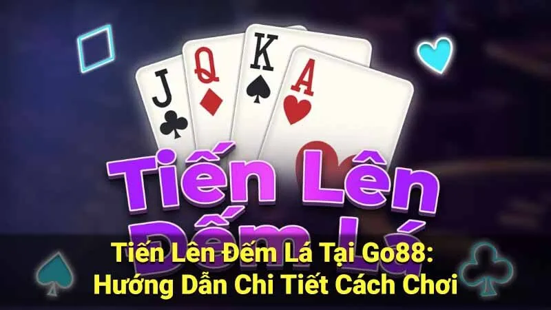 tien len dem la tai go88